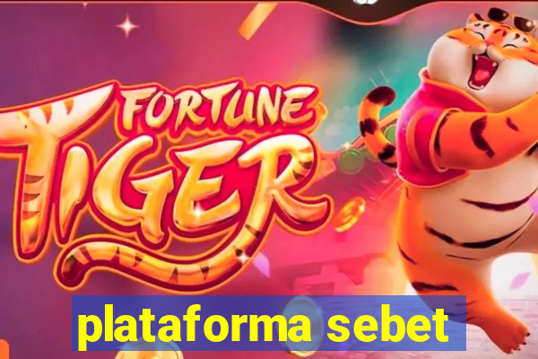 plataforma sebet